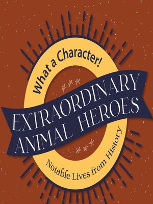 cover image of Extraordinary Animal Heroes